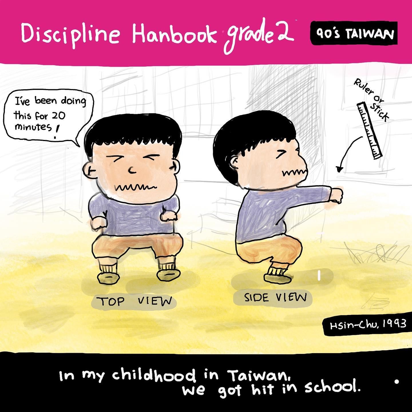 Diary comic: a kid squatting in a school punishment stance, top and side view, with a ruler/stick and the caption 'In my childhood in Taiwan, we got hit in school. Hsin-Chu, 1993.'